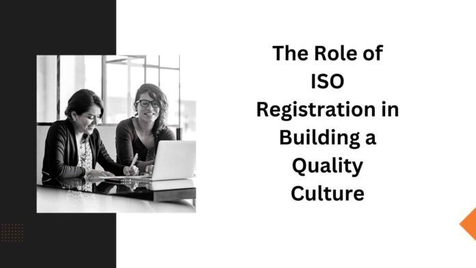 The Role of ISO Registration in Building a Quality Culture